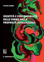 Identità e confondibilità delle forme nella proprietà intellettuale