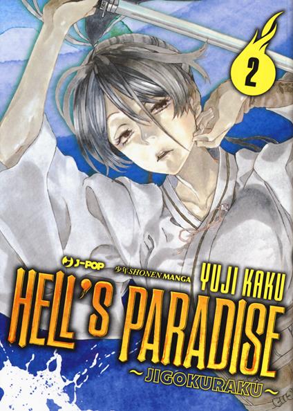 Hell's paradise. Jigokuraku. Vol. 2 - Yuji Kaku - copertina