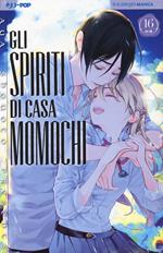 Gli spiriti di casa Momochi. Vol. 16