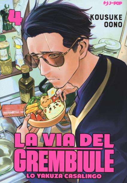 La via del grembiule. Lo yakuza casalingo. Vol. 4 - Oono Kousuke - copertina