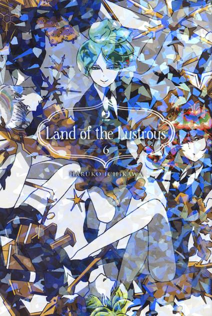 Land of the lustrous. Vol. 6 - Haruko Ichikawa - copertina