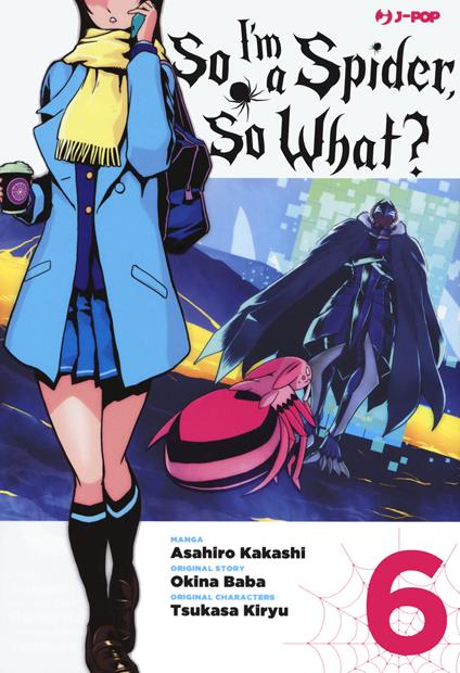 So I'm a spider, so what?. Vol. 6 - Okina Baba,Asahiro Kakashi - copertina