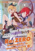 Re: zero. Starting life in another world. Vol. 8