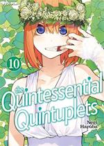 The quintessential quintuplets. Vol. 10