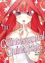 The quintessential quintuplets. Vol. 11