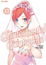 The quintessential quintuplets. Vol. 13