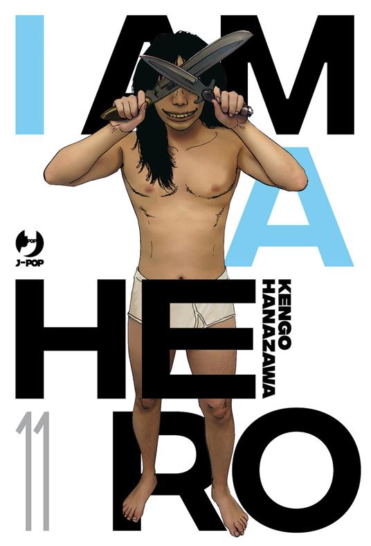 I am a hero. Nuova ediz.. Vol. 11 - Kengo Hanazawa - copertina