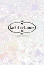 Land of the lustrous. Vol. 10