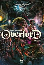 Gli invasori della grande catacomba. Overlord. Vol. 7