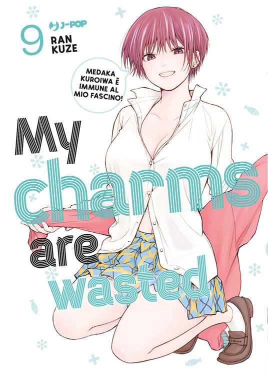 My charms are wasted. Vol. 9 - Kuze Ran - copertina