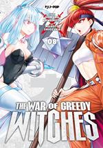 The war of greedy witches. Vol. 8