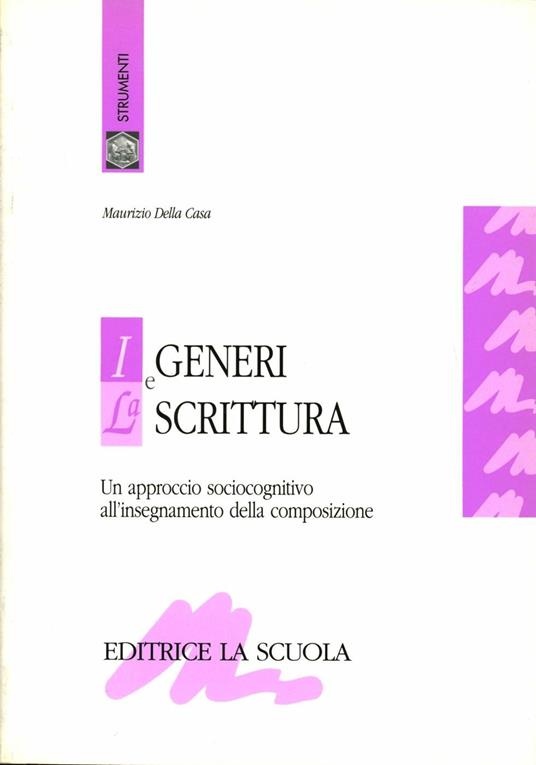 I generi e la scrittura - Maurizio Della Casa - copertina