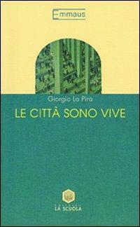 Le città sono vive - Giorgio La Pira - copertina