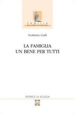 La famiglia. Un bene per tutti