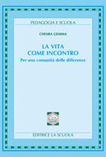 La vita come incontro. Per una comunità delle differenze