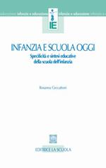 Infanzia e scuola oggi. Specificità e sintesi educative della scuola dell'infanzia