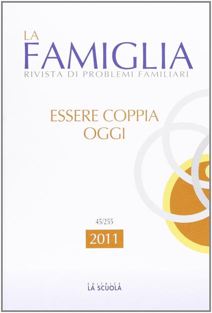 Essere coppia oggi. La famiglia. Annuario 2011 - Luigi Pati - copertina