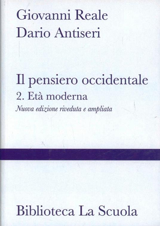 Il pensiero occidentale dalle origini ad oggi. Vol. 2: Età moderna - Giovanni Reale,Dario Antiseri - copertina