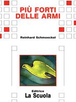 Più forti delle armi