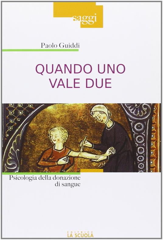 Quando uno vale due. Psicologia della donazione di sangue - Paolo Guiddi - copertina