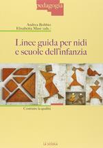 Linee guida per nidi e scuole dell'infanzia. Costruire la qualità