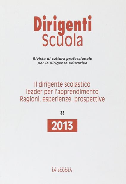 Il dirigente scolastico leader per l'apprendimento. Ragioni, esperienze, prospettive. Annuario dirigenti scuola 2013 - copertina