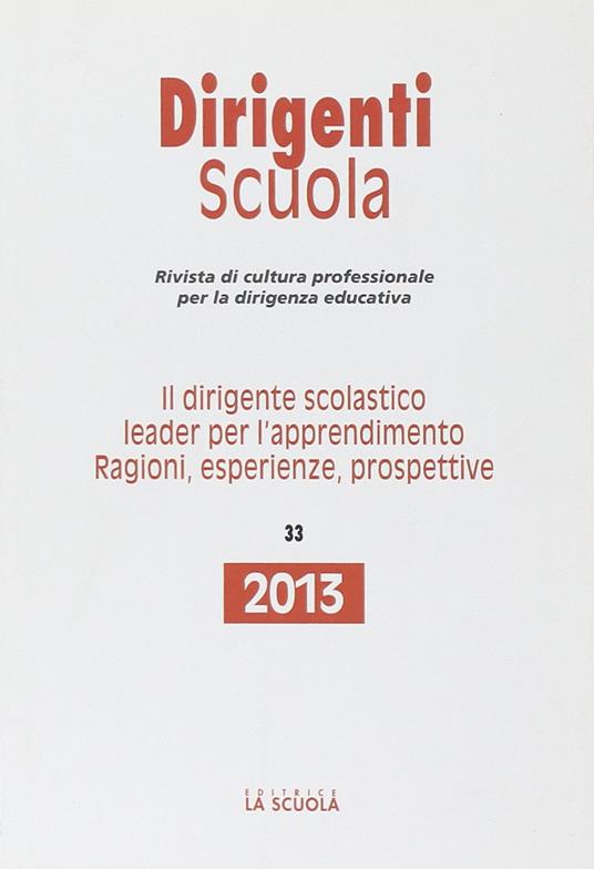 Il dirigente scolastico leader per l'apprendimento. Ragioni, esperienze, prospettive. Annuario dirigenti scuola 2013 - copertina