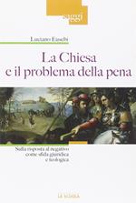 La chiesa e il problema della pena. Sulla risposta al negativo come sfida giuridica e teologica