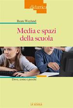 Media e spazi nella scuola. Dove, come e perché