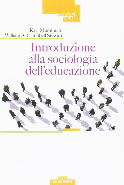 Introduzione alla sociologia dell'educazione - Karl Mannheim,William A. Campbell Stewart - copertina