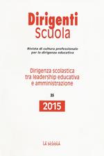Dirigenza scolastica tra leadership educativa e amministrazione. Annuario dirigenti scuola 2015