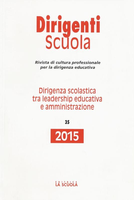 Dirigenza scolastica tra leadership educativa e amministrazione. Annuario dirigenti scuola 2015 - copertina