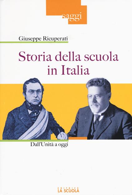 Storia della scuola in Italia. Dall'Unità a oggi - Giuseppe Ricuperati - copertina