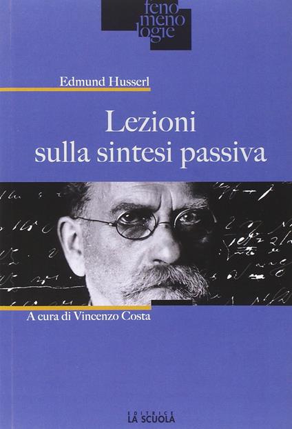 Lezioni sulla sintesi passiva - Edmund Husserl - copertina