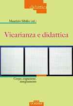 Vicarianza e didattica. Corpo, cognizione, insegnamento