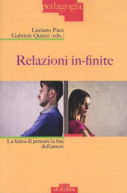 Relazioni in-finite. La fatica di pensare la fine dell'amore - copertina