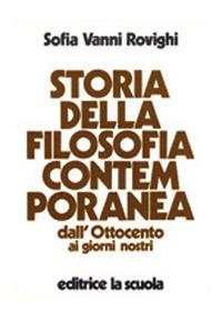 Storia della filosofia contemporanea. Dall'Ottocento ai giorni nostri - Sofia Vanni Rovighi - copertina