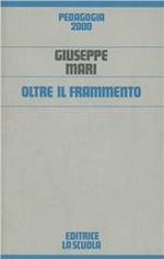 Oltre il frammento. L'educazione della coscienza e le sfide del postmoderno