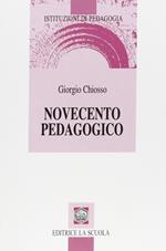 Novecento pedagogico. Profilo delle teorie educative contemporanee