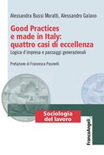 Good Practices e made in Italy: quattro casi di eccellenza. Logica d'impresa e passaggi generazionali