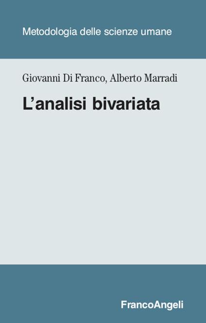 L' analisi bivariata - Giovanni Di Franco,Alberto Marradi - copertina