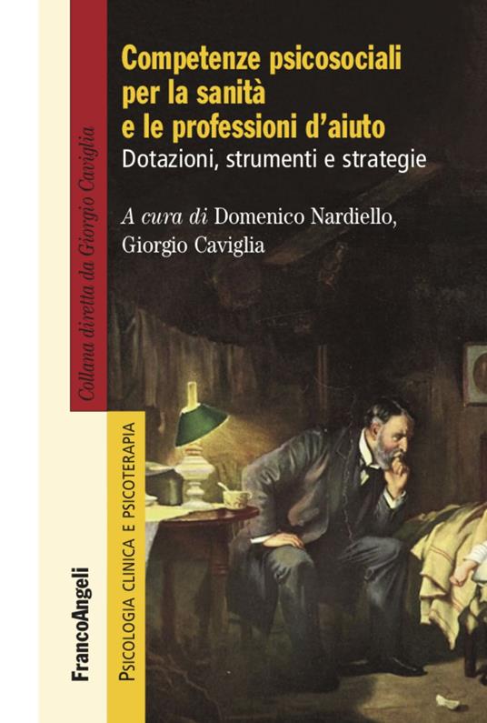 Competenze psicosociali per la sanità e le professioni d'aiuto. Dotazioni, strumenti e strategie - copertina