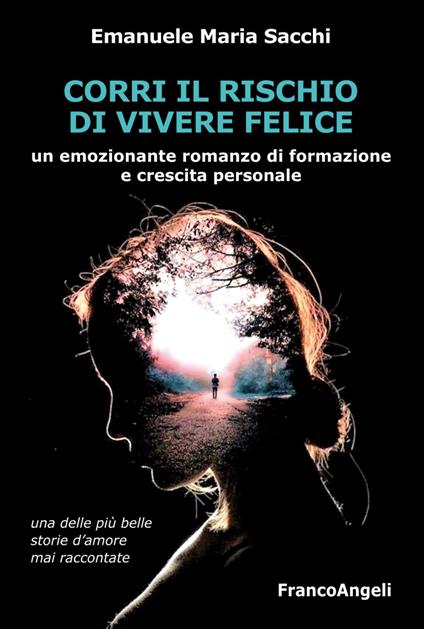 Corri il rischio di vivere felice - Emanuele Maria Sacchi - copertina