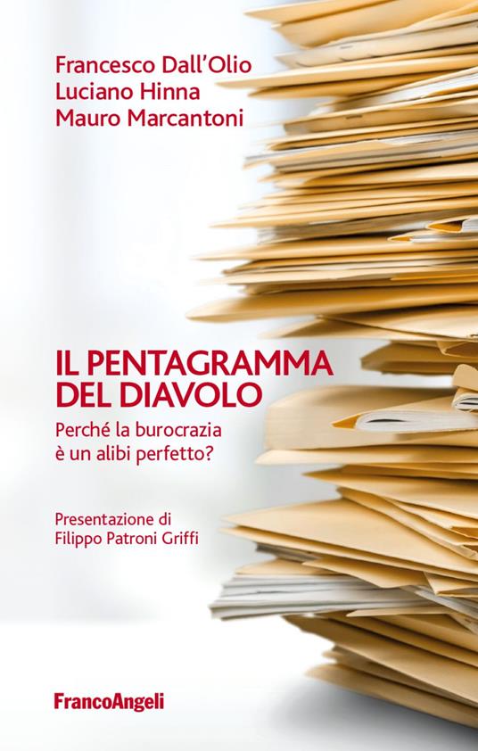 Il pentagramma del diavolo. Perché la burocrazia è un alibi perfetto? - Luciano Hinna,Mauro Marcantoni,Francesco Dall'Olio - copertina