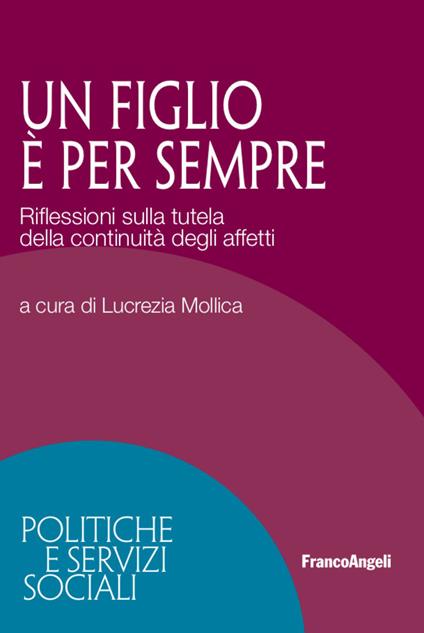 Un figlio è per sempre. Riflessioni sulla tutela della continuità degli affetti - copertina