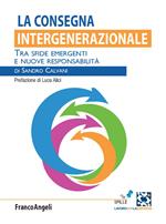 La consegna intergenerazionale. Tra sfide emergenti e nuove responsabilità