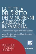 La tutela del diritto dei minorenni a crescere in famiglia. Uno studio nelle regioni del Centro-Sud Italia
