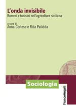 L' onda invisibile. Rumeni e tunisini nell'agricoltura siciliana