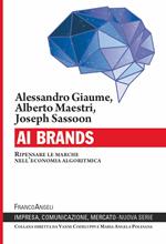 AI Brands. Ripensare le marche nell'economia algoritmica