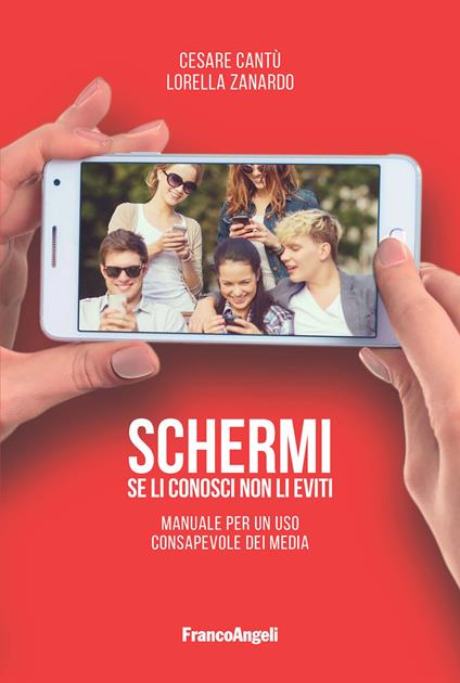 Schermi. Se li conosci non li eviti. Manuale per un uso consapevole dei media - Cesare Cantù,Lorella Zanardo - ebook